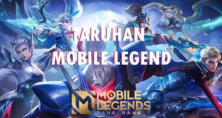 Bandar Taruhan Mobile Legend